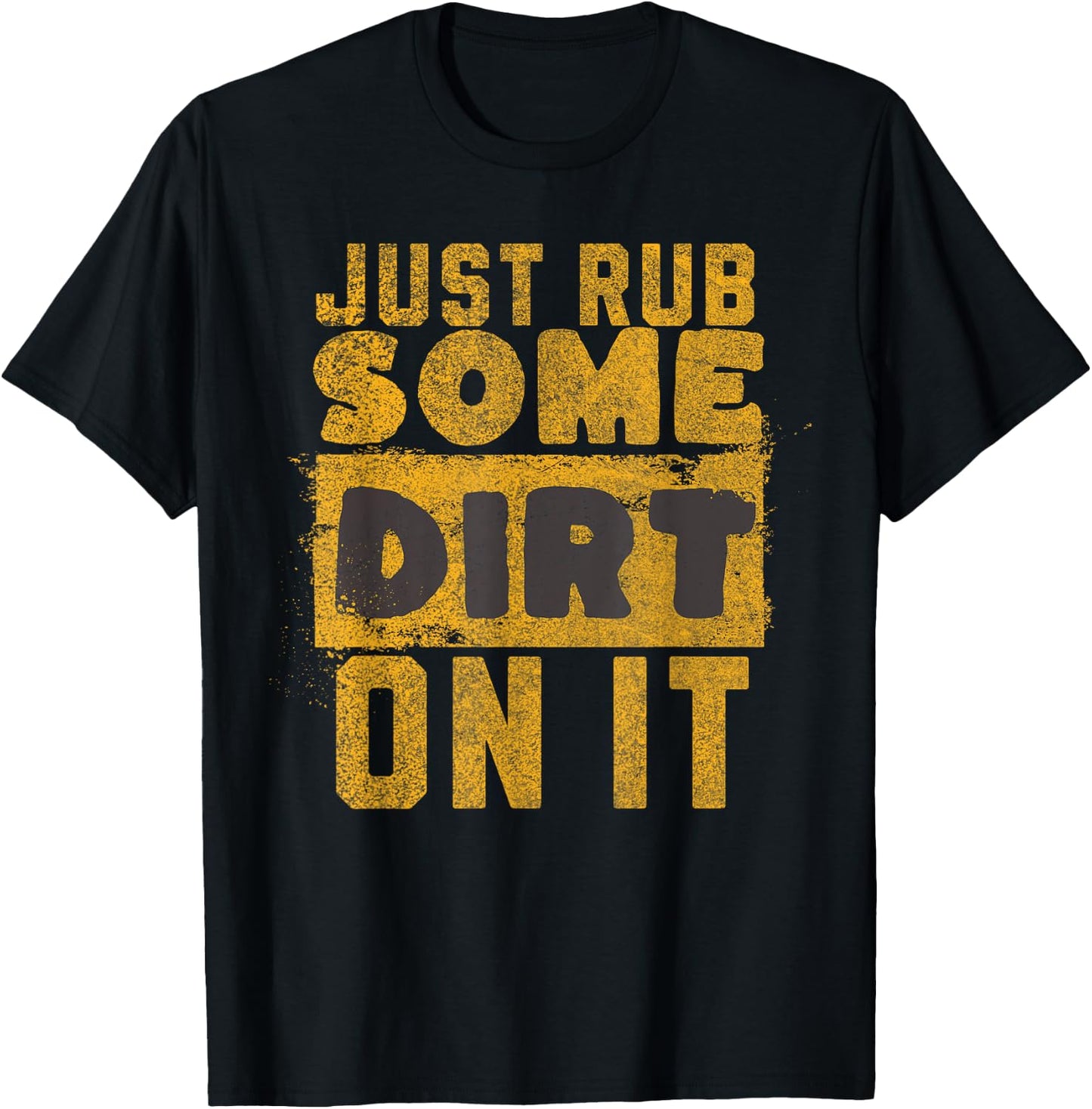 Funny Sports Meme Rub Some Dirt On It for Funny Baseball Dad T-Shirt - T-Shirt | Black