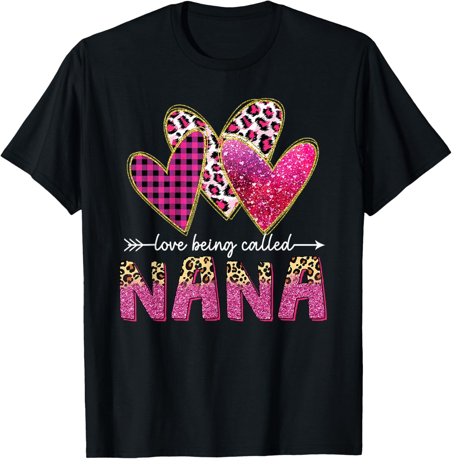 I Love Being Called Nana Grandma Valentine Mothers day T-Shirt - T-Shirt | Black