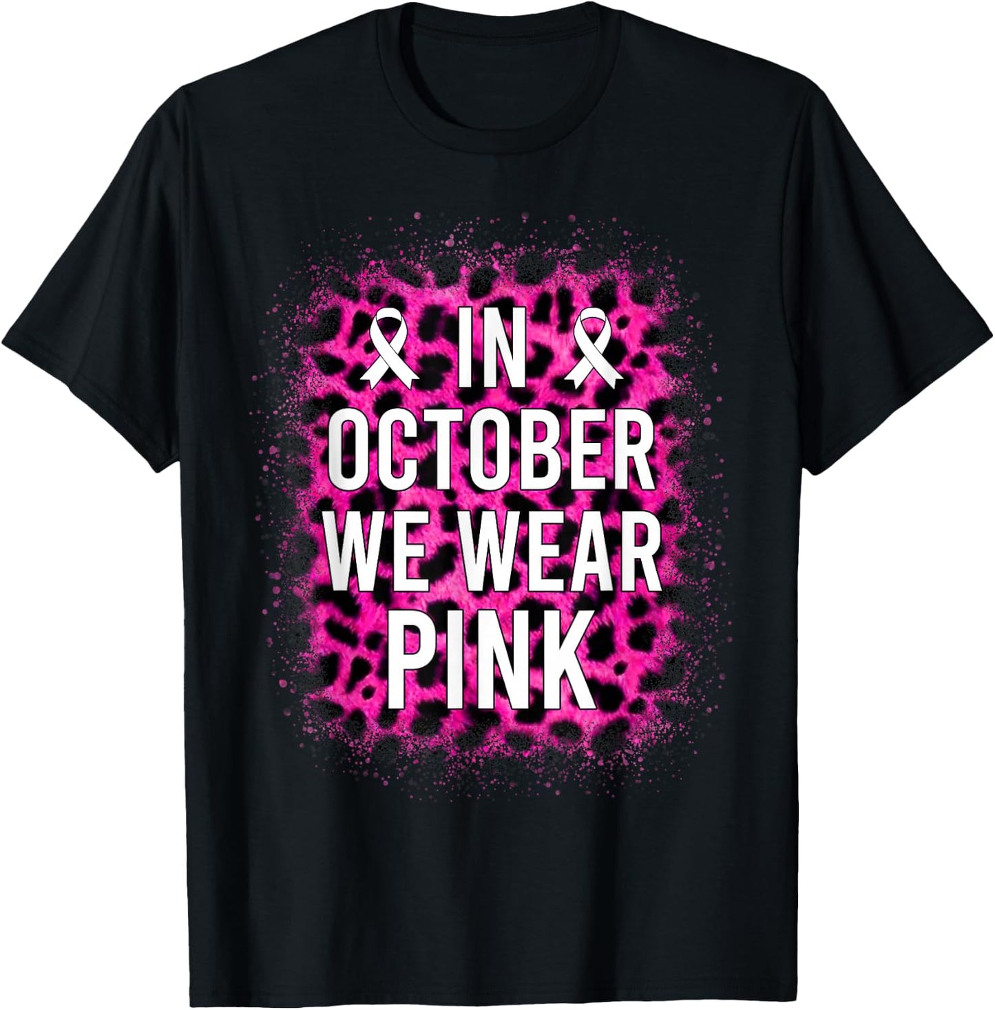 In October We Wear Pink Leopard Breast Cancer Awareness T-Shirt - T-Shirt | Black