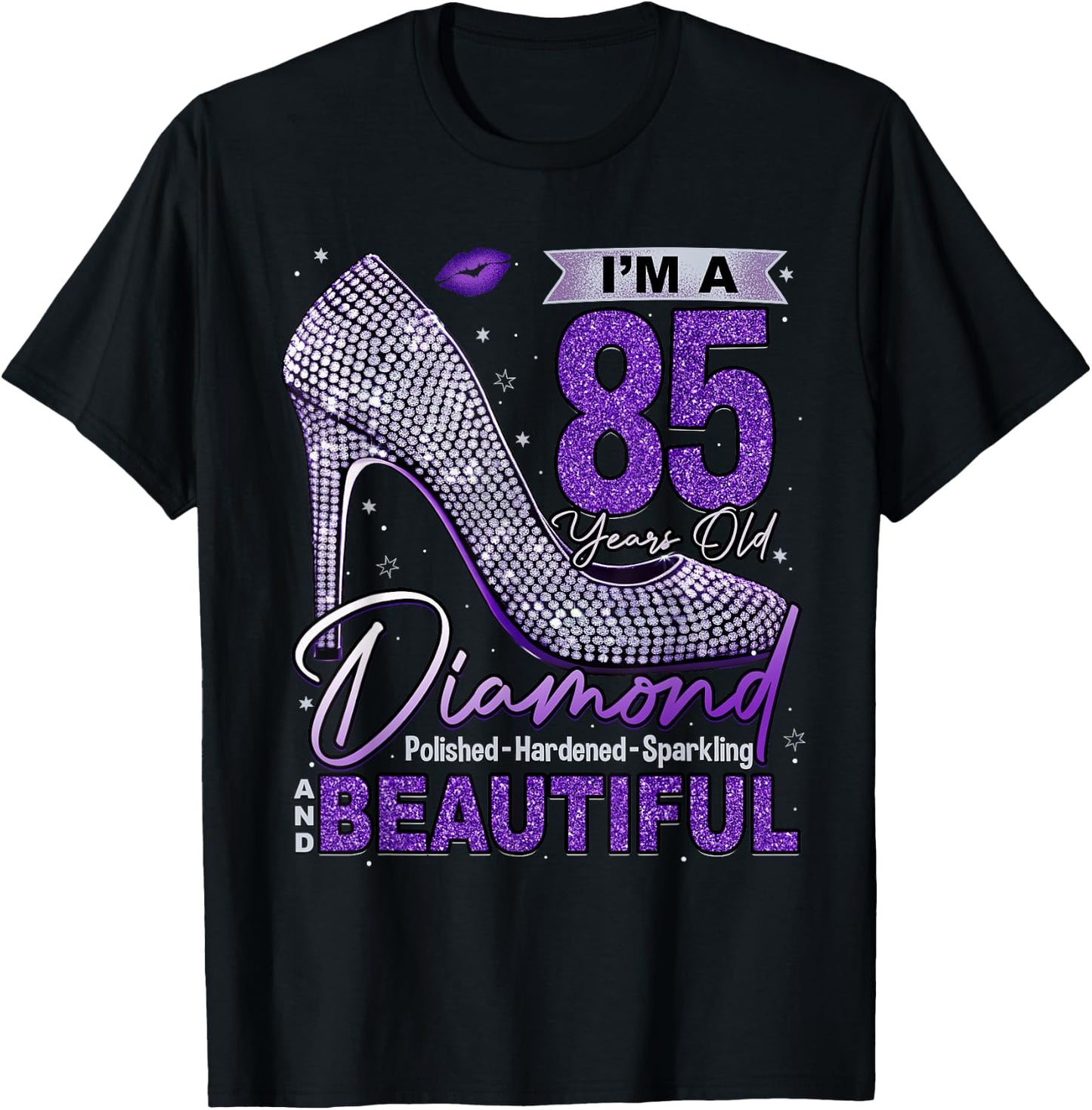 I'm A 85 Years Old Diamond, 85 and Fabulous Birthday Women T-Shirt - T-Shirt | Black