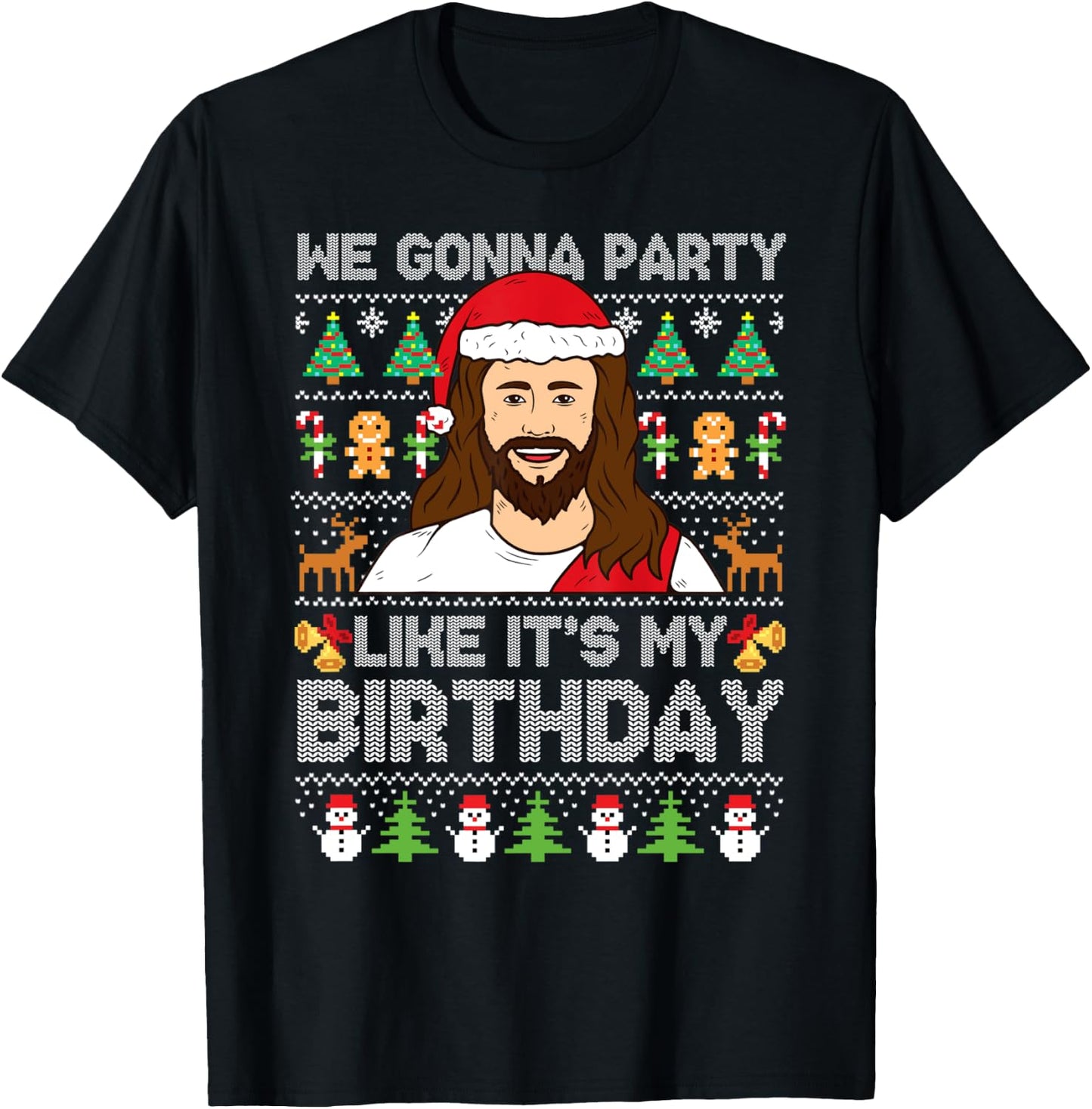 We Gonna Party Like It's My Birthday Jesus Christmas Sweater T-Shirt - T-Shirt | Black