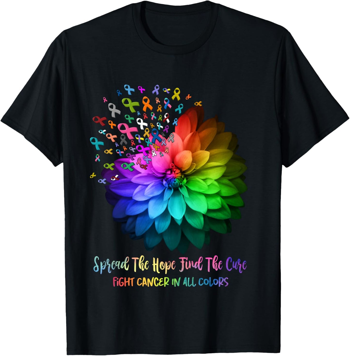 Fight Cancer In All Color Spread The Hope Find a Cure T-Shirt - T-Shirt | Black