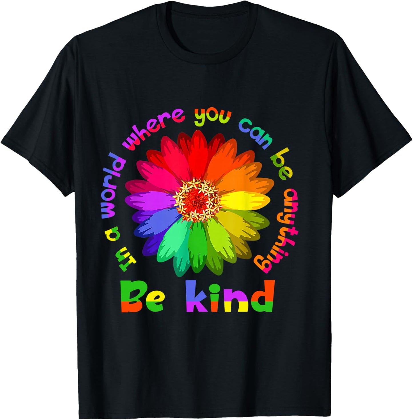 Unity Day - in A World Where You Can Be Anything Be Kind T-Shirt - T-Shirt | Black