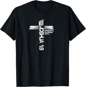 Joshua 1:9 Strength Courage and Faith Christian Design T-Shirt - T-Shirt | Black