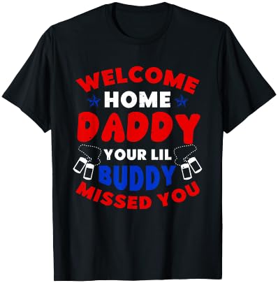 Welcome Home Daddy Military Outfit Military Homecoming Kids T-Shirt - T-Shirt | Black