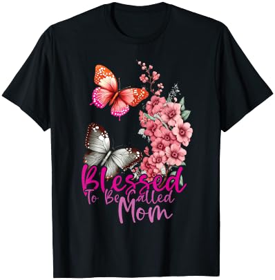 Blessed To Be Called Mom Mother's Day 2024 Butterfly Mom Day T-Shirt - T-Shirt | Black